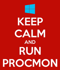 Keep calm and run procmon